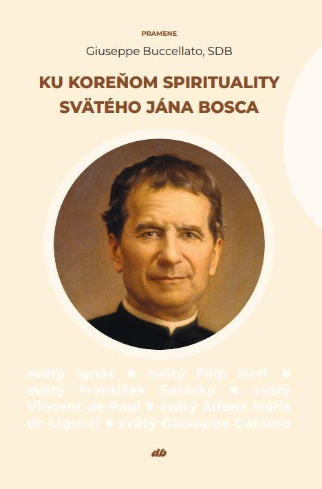 Don Bosco, kniha, Ku koreom spirituality svtho Jna Bosca, titulka
